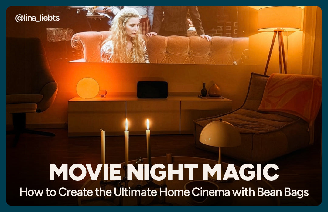 Movie Night Magic: How to Create the Ultimate Home Cinema with Bean Bags